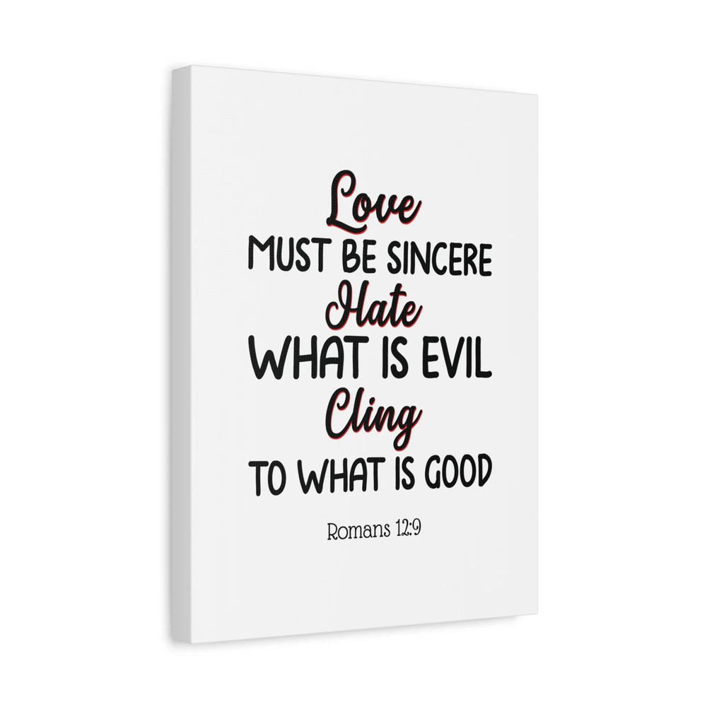 Scripture Canvas Love Must Be Sincere Romans 12:9 Bible Verse Print